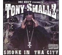 Mc Eiht - Tony Smallz Presents Smoke in