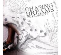 Mc Prototype - Chasing Dreams