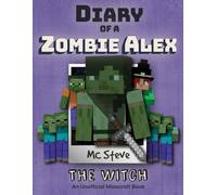 MC Steve Diary of a Minecraft Zombie Alex (Tascabile)