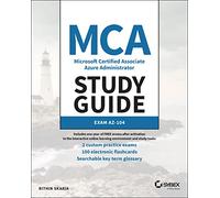 MCA Microsoft Certified Associate Azure Administrator Study Guide: Exam AZ-104
