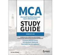 MCA Microsoft Certified Associate Azure Administrator Study Guide: Exam AZ-104-S