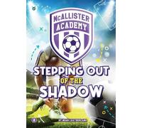 McAllister Academy: Stepping Out of the Shadow