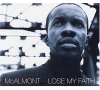 MCALMONT - MCALMONT / LOSE MY FAITH