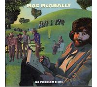 Mcanally,Mac - No Problem Here