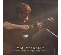 Mcanally, Mac - Once In A Lifetime