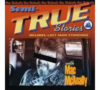Mcanally, Mac - Semi-True Stories