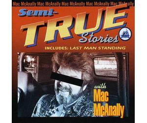 Mcanally, Mac - Semi-True Stories