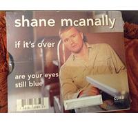 Mcanally, Shane - Are Your Eyes Still Blue / It It's Over
