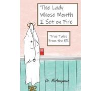 McAnonymous The Lady Whose Mouth I Set on Fire (Tascabile)
