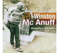 Mcanuff,Winston - What a Man a Deal With