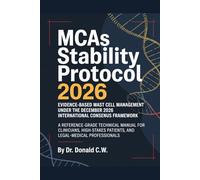 MCAS STABILITY PROTOCOL: A Reference-Grade Technical Manual for Clinicians, High-Stakes Patients, and Legal- Medical Professionals