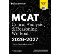 MCAT Critical Analysis & Reasoning Workout: 75 CARS Passages with Full Explanations (2026-2027)