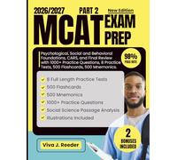 MCAT EXAM PREP 2026-2027: PART 2: Psychological, Social and Behavioral Foundations, CARS, and Final Review with 1000+ Practice Questions, 8 Practice Tests, 500 Flashcards, 500 Mnemonics For Pre-Med