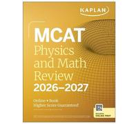 MCAT Physics and Math Review 2026-2027 (Tascabile) Kaplan Test Prep