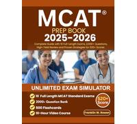 MCAT PREP BOOK: Complete Guide with 10 Full-Length Exams, 2,000+ Questions, High-Yield Review and Proven Strategies for 520+ Scores