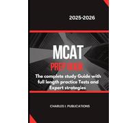 MCAT PREP BOOK: The complete study Guide with full length practice Tests and Expert strategies