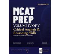 MCAT Prep Volume 4 - Critical Analysis & Reasoning Skills: Develop the Analyt ical Edge Standard Prep Misses