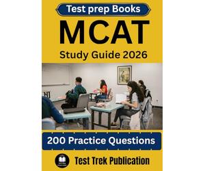 MCAT Test prep Books Study Guide 2026.: 200 Practice Questions for exam preparation.