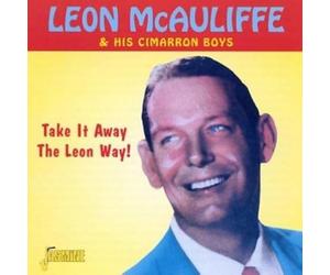Mcauliffe, Leon - Take It Away The Leon Way!