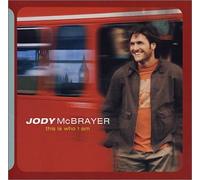 MCBRAYER, JODY - THIS IS WHO I AM