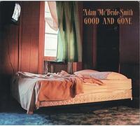 Mcbride-Smith, Adam - Good & Gone