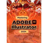 McBunny Albert Mastering Adobe Illustrator 2024 (Tascabile)