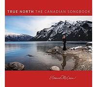 Mccain, Eleanor - True North: The Collection