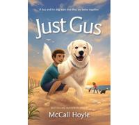 McCall Hoyle Just Gus (Copertina rigida) Best Friends Dog Tales
