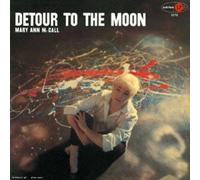 Mccall, Mary Ann/Waldron, Mal/Raney, Jimmy - Detour To The Moon