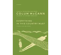 Mccann Colum Colum McCann Bloomsbury Publishing Pl Everything in Thi (Tascabile)