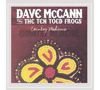 Mccann, Dave & The Ten Toed Frogs - Country Medicine