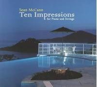 Mccann, Sean - Ten Impressions For Piano & Strings