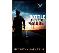McCarthy Barnes Bottle and the Badge (Tascabile)