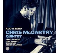 Mccarthy,Chris Quintet - Chris Mccarthy Quintet - Add A Zero