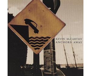 Mccarthy, Kevin - Anchors Away