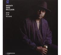 Mighty Sam McClain Give It Up to Love (CD) Album