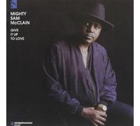 Mcclain, Mighty Sam - Give Up To Love