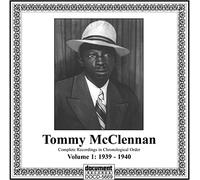 Mcclennan, Tommy - Vol. 1: Whiskey Head Woman-1939-40 Complete Record