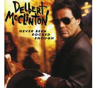 Mcclinton, Delbert - Never Been Rocked Enough