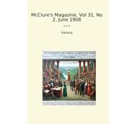 McClure's Magazine, Vol 31, No 2, June 1908