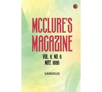 McClure's Magazine Vol. 6 No. 6 May 1896