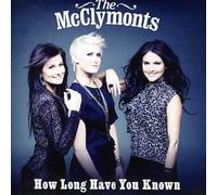 Mcclymonts - How Long Have You Known