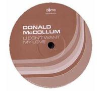 Mccollum, Donald - U Don't Want My Love