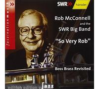 Mcconnell, Rob And T - So Very Rob / Boss Brass Revisited