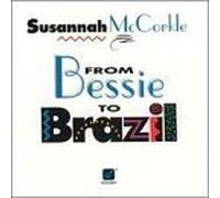 Mccorkle, Susannah - From Bessie to Brazil by Mccorkle, Susannah (1993) Audio CD