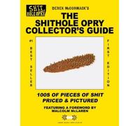 McCormack, Derek Shithole Opry Collector's Guide, the (Tascabile)