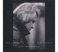 Mccormick, John - Between Our Hearts