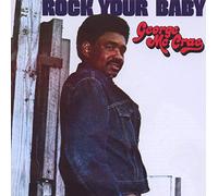 Mccrae, George - Rock Your Baby - Expanded Edition