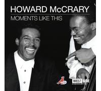 MCCRARY, HOWARD - MOMENTS LIKE THIS