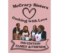 McCrary Sisters Cooking with Love: 2nd Edition: Family and Friends